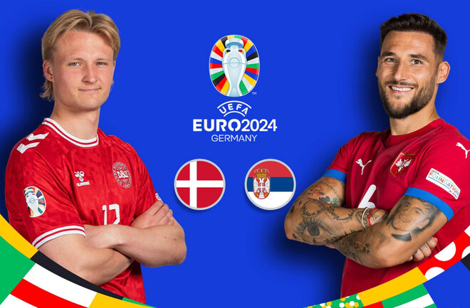 Де дивитись онлайн матч Євро-2024 Данія – Сербія